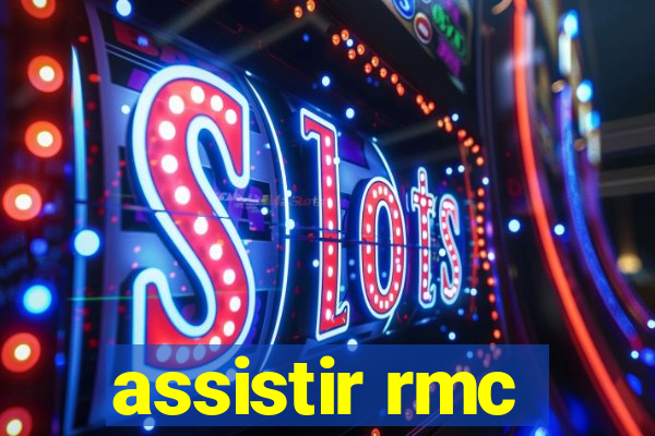 assistir rmc